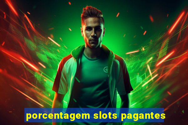 porcentagem slots pagantes